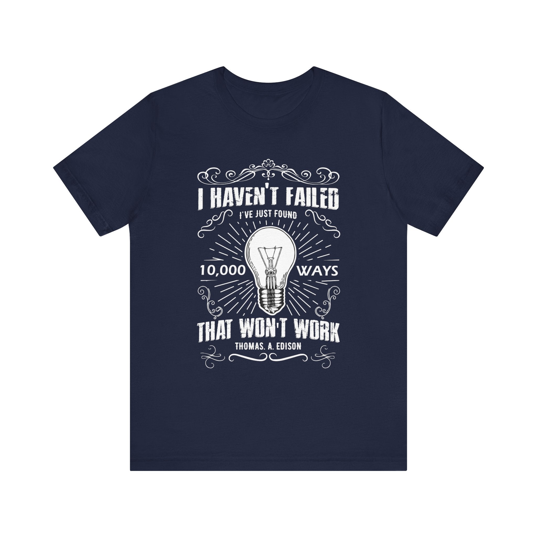 I Haven't Failed T-shirt, Positive Tshirt, Motivational Shirt, Unisex Shirt, Crewneck Shirt, Short Sleeve Tee, Gift for Him, Gift for Her