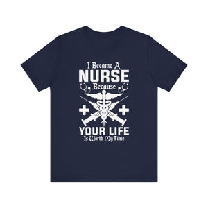 I Became A Nurse T-shirt, Nurse Tshirt, Doctor Shirt, Medical Unisex Shirt, Crewneck Shirt, Short Sleeve Tee, Gift for Him, Gift for Her