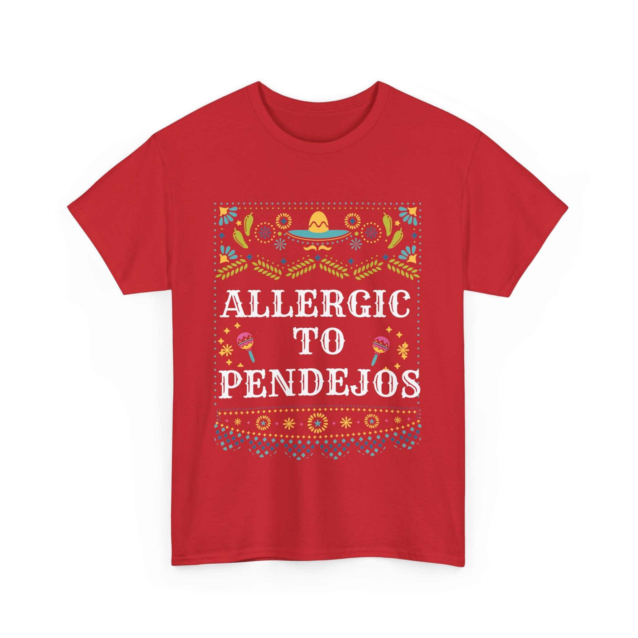 Allergic to Pendejo | Funny T-shirt | Mexican Tees |  Latin slang | Cinco De Mayo | Mexican Humor | Spanglish T-Shirt | Mexican Tees