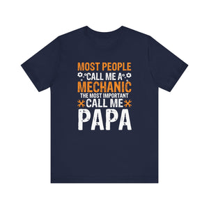 Most People Called Me A Mechanic T-shirt, Papa Tshirt, Dad Shirt, Pride Unisex Shirt, Crewneck Shirt, Short Sleeve Tee, Gift for Him