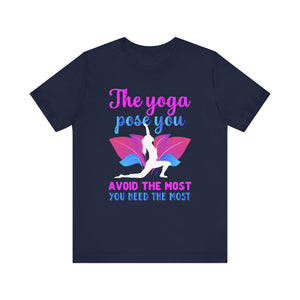 The Yoga Pose You T-shirt, Meditation Tshirt, Yoga Shirt, Unisex Shirt, Crewneck Shirt, Short Sleeve Tee, Gift for Him, Gift for Her