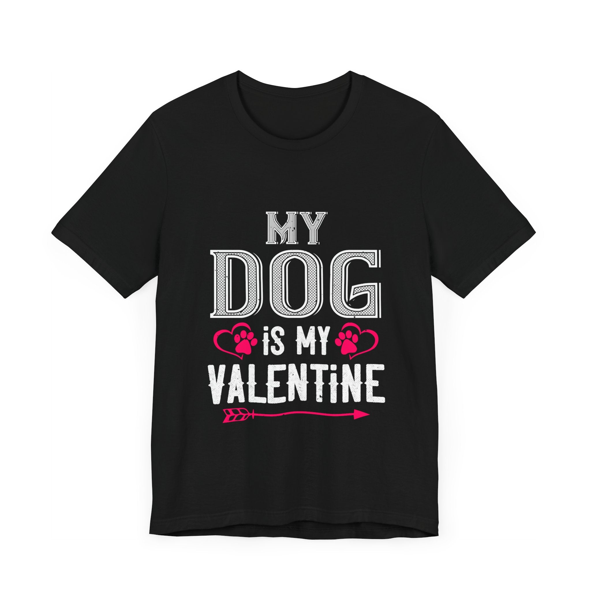 Celebrate Love: My Dog Is My Valentine Tee - Unisex Jersey Short Sleeve Tee