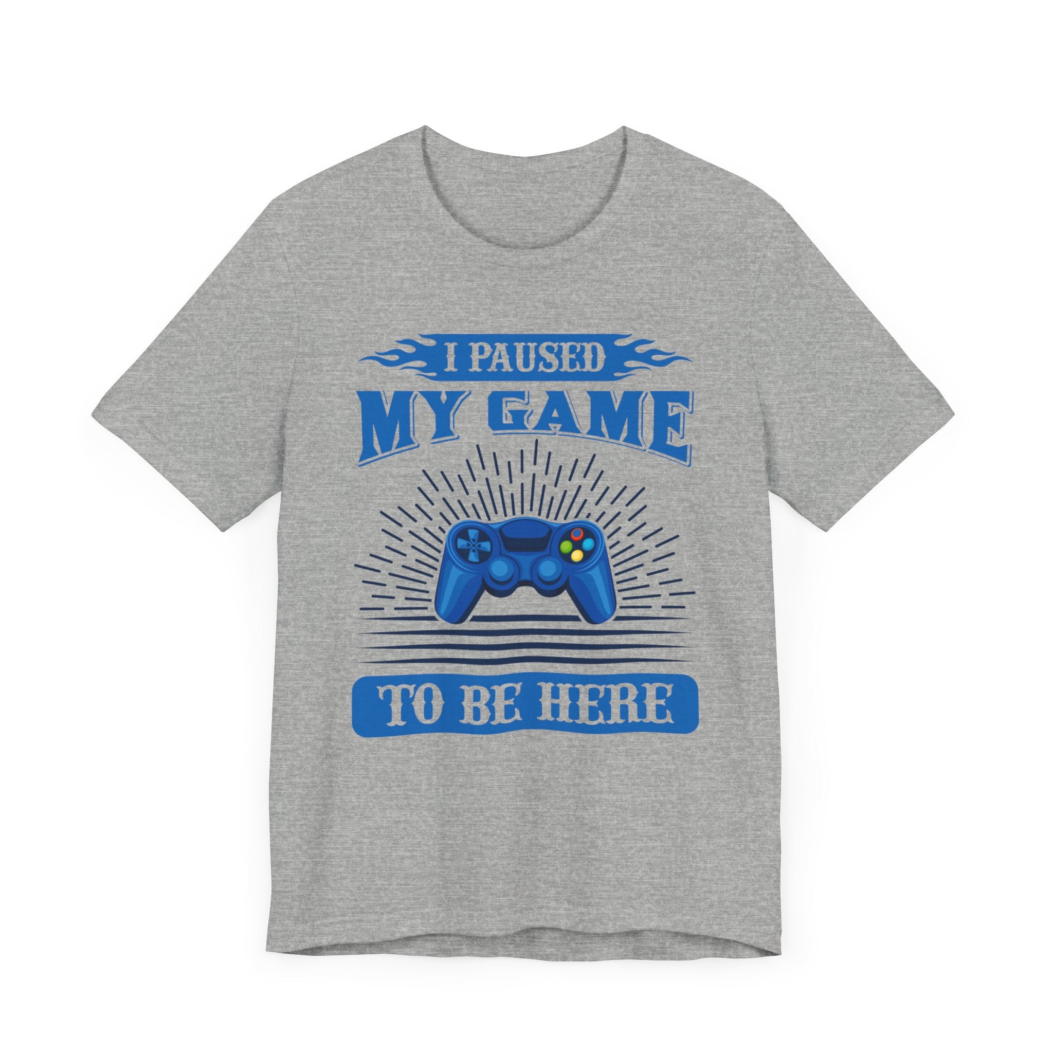 I Paused My Game To Be Here T-shirt, Gamer Tshirt, Game Lover Shirt, Gameboy Unisex Shirt, Crewneck Shirt, Short Sleeve Tee, Gift for Him