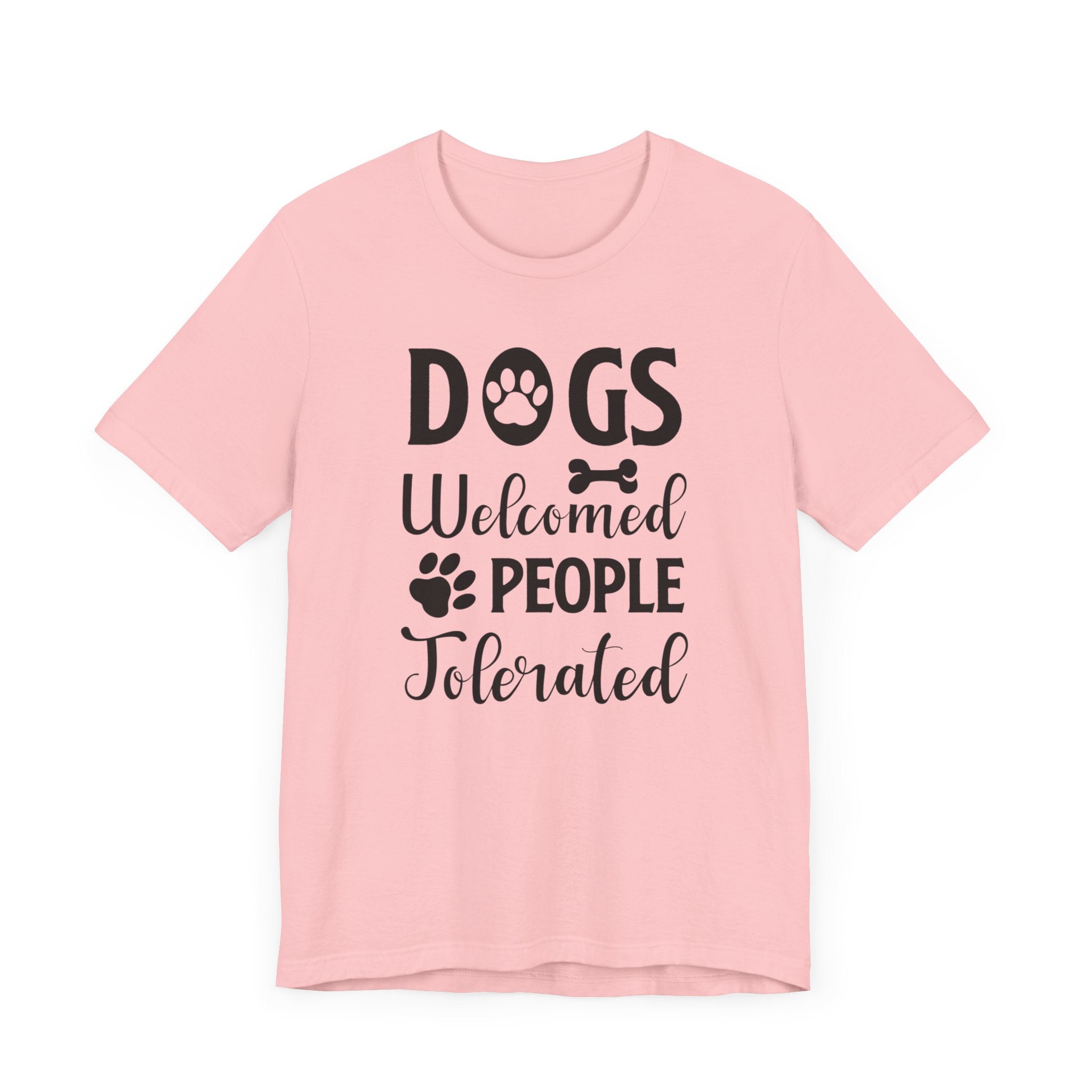 Dogs Welcomed People T-shirt, Dog Lover Tshirt, Animal Shirt, Pet Unisex Shirt, Crewneck Shirt, Short Sleeve Tee, Gift for Him, Gift for Her