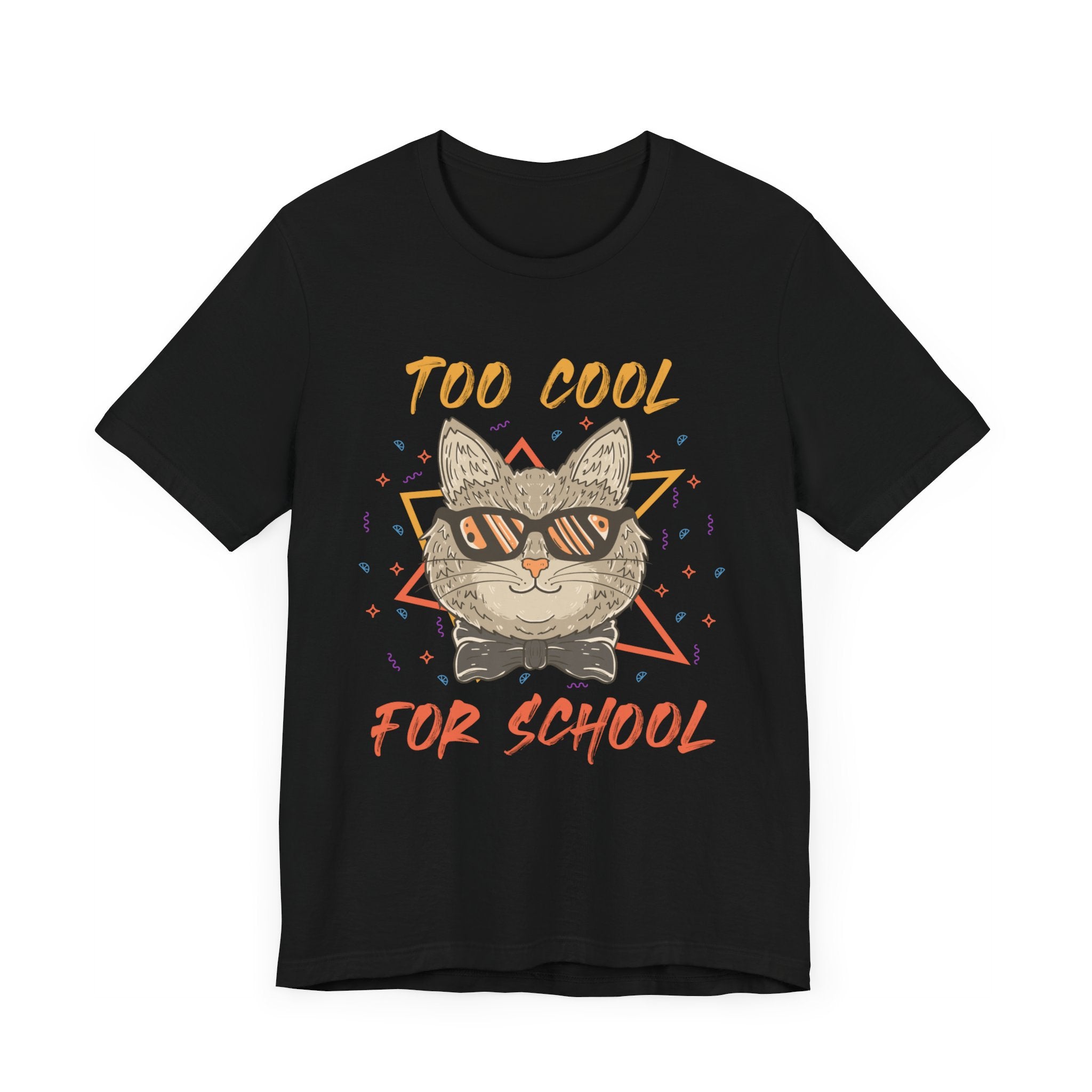 Too Cool For School T-shirt, Cool Tshirt, Cat Lover Shirt, Pet Unisex Shirt, Crewneck Shirt, Short Sleeve Tee, Gift for Him, Gift for Her