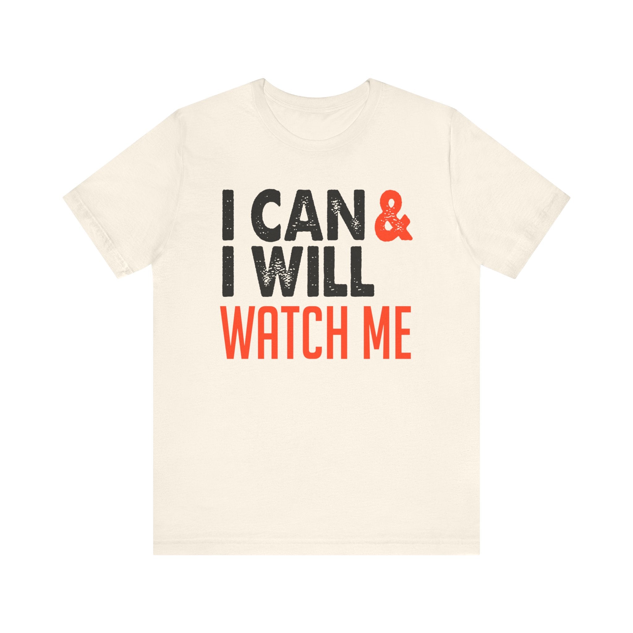 I Can And I Will T-shirt, Inspirational Tshirt, Positive Shirt, Unisex Shirt, Crewneck Shirt, Short Sleeve Tee, Gift for Him, Gift for Her