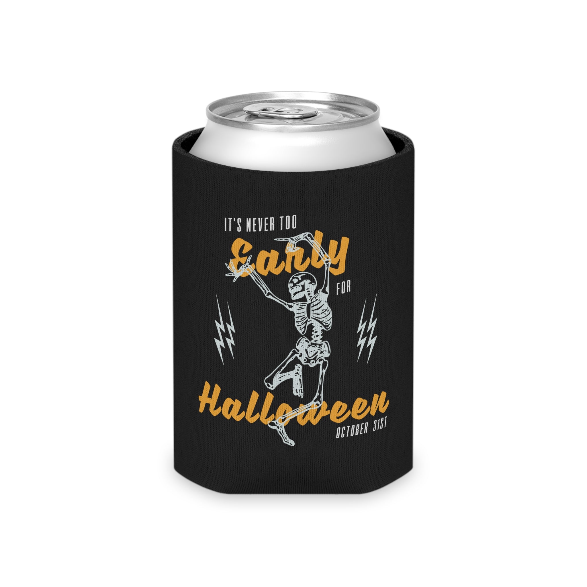 Never Too Early for Halloween Can Cooler