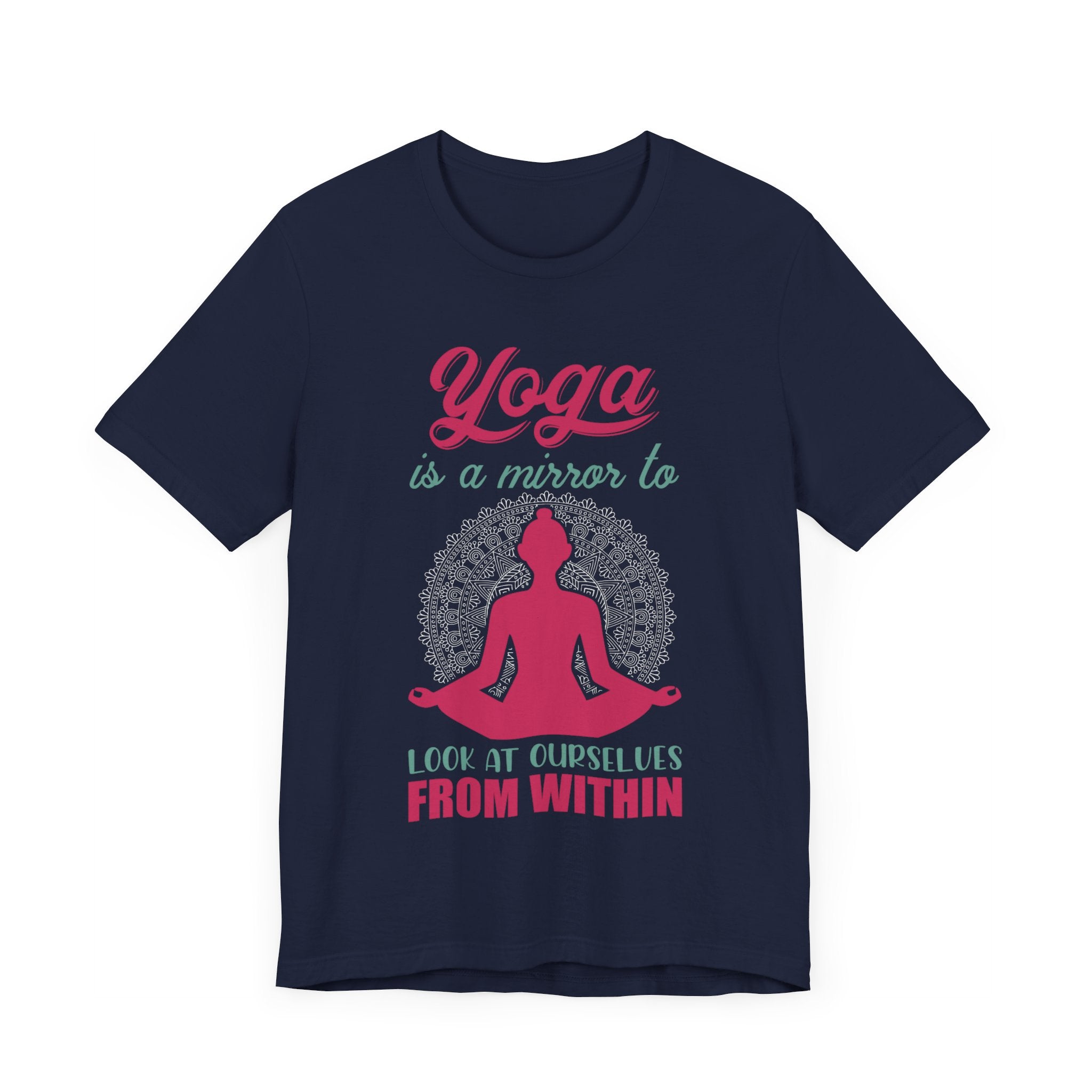 Yoga Is A Mirror T-shirt, Yoga Day Tshirt, Meditation Shirt, Yoga Unisex Shirt, Crewneck Shirt, Short Sleeve Tee, Gift for Him, Gift for Her