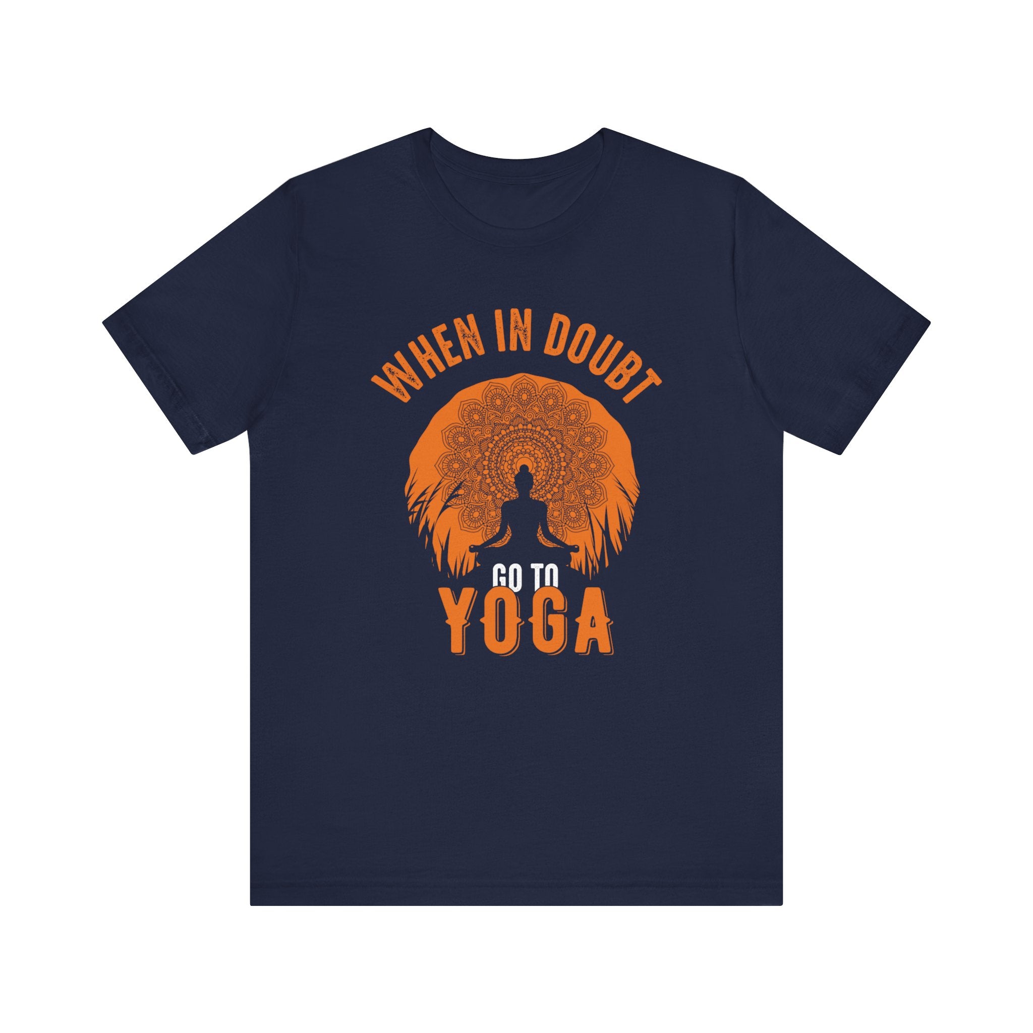 When In Doubt Go To Yoga T-shirt, Yoga Tshirt, Yoga Lover Shirt, Unisex Shirt, Crewneck Shirt, Short Sleeve Tee, Gift for Him, Gift for Her