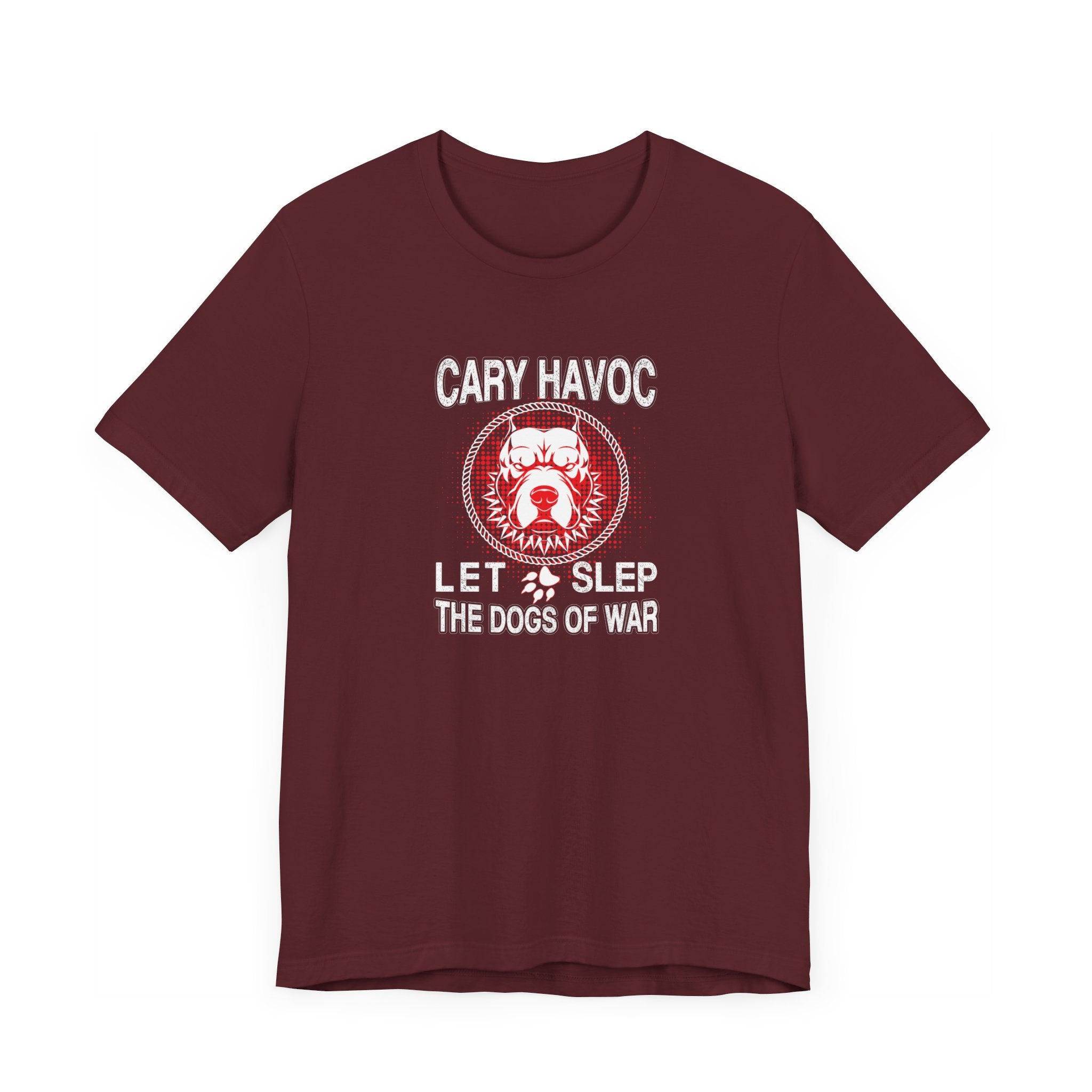 Cary Havoc Let Sleep The Dog Of War Tshirt, Dog Shirt, Pet Unisex Shirt, Crewneck Shirt, Short Sleeve Tee, Gift for Her