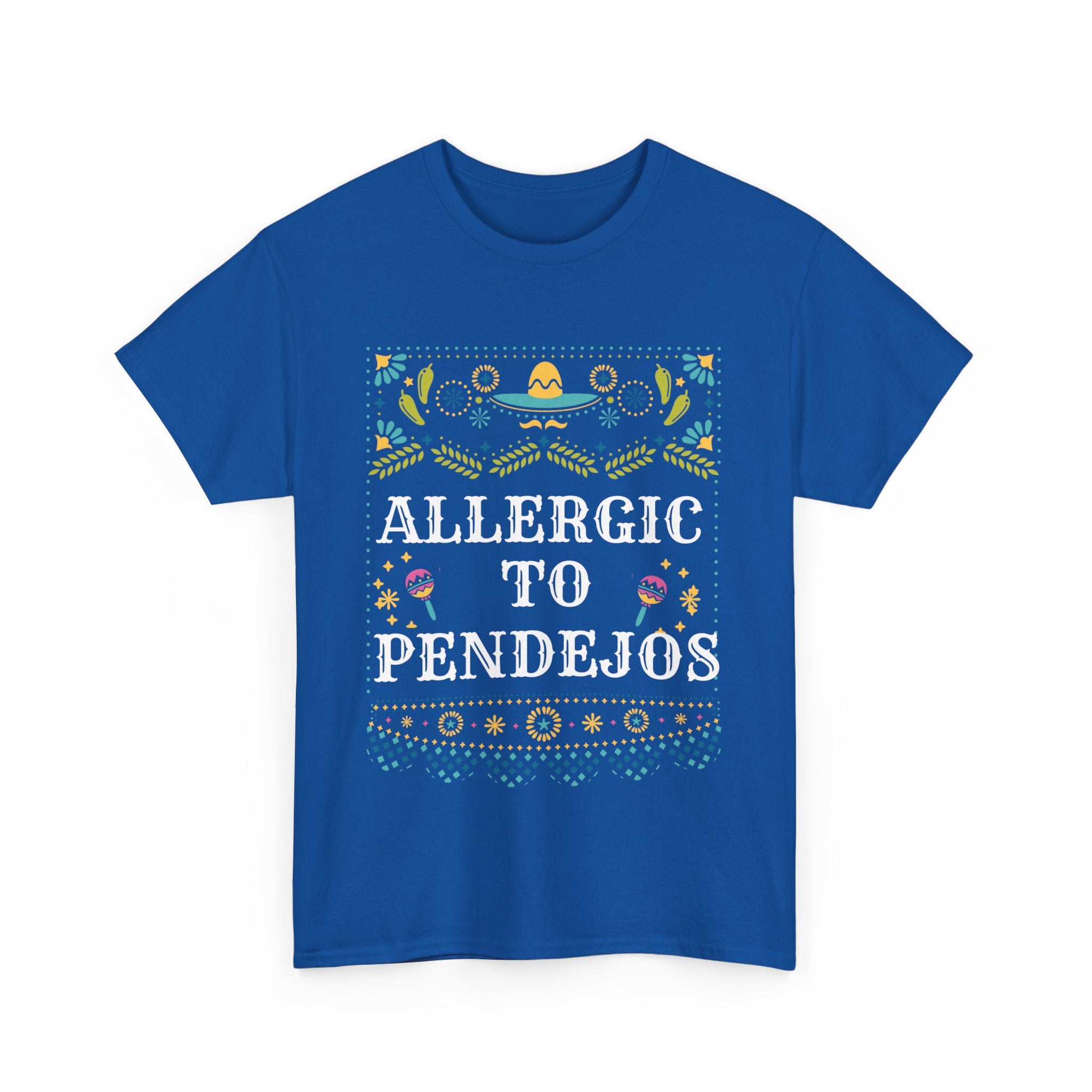 Allergic to Pendejo | Funny T-shirt | Mexican Tees |  Latin slang | Cinco De Mayo | Mexican Humor | Spanglish T-Shirt | Mexican Tees