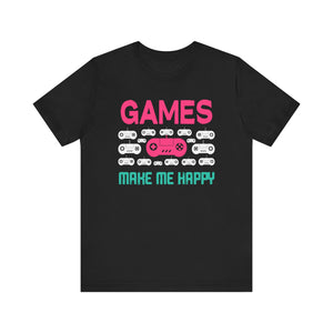 Games Make Me Happy T-shirt, Gamer Tshirt, Gameboy Shirt, Gaming Unisex Shirt, Crewneck Shirt, Short Sleeve Tee, Gift for Him, Gift for Her