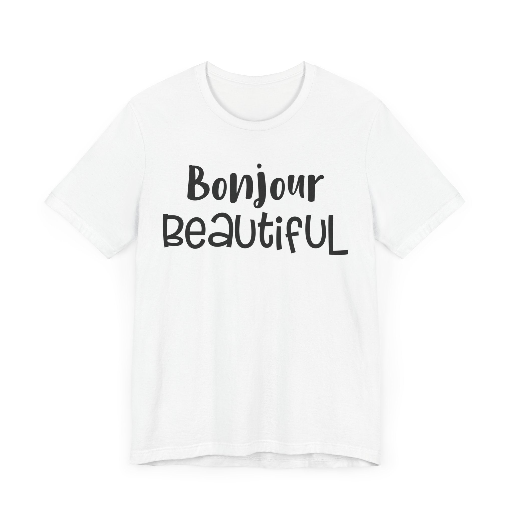 Bonjour Beautiful T-shirt, Bonjour Tshirt, Beautiful Shirt, Unisex Shirt, Crewneck Shirt, Short Sleeve Tee, Gift for Her