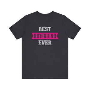 Best Boyfriend Ever - Heartfelt Gift for Your Special Someone | Unisex Jersey Short Sleeve Tee