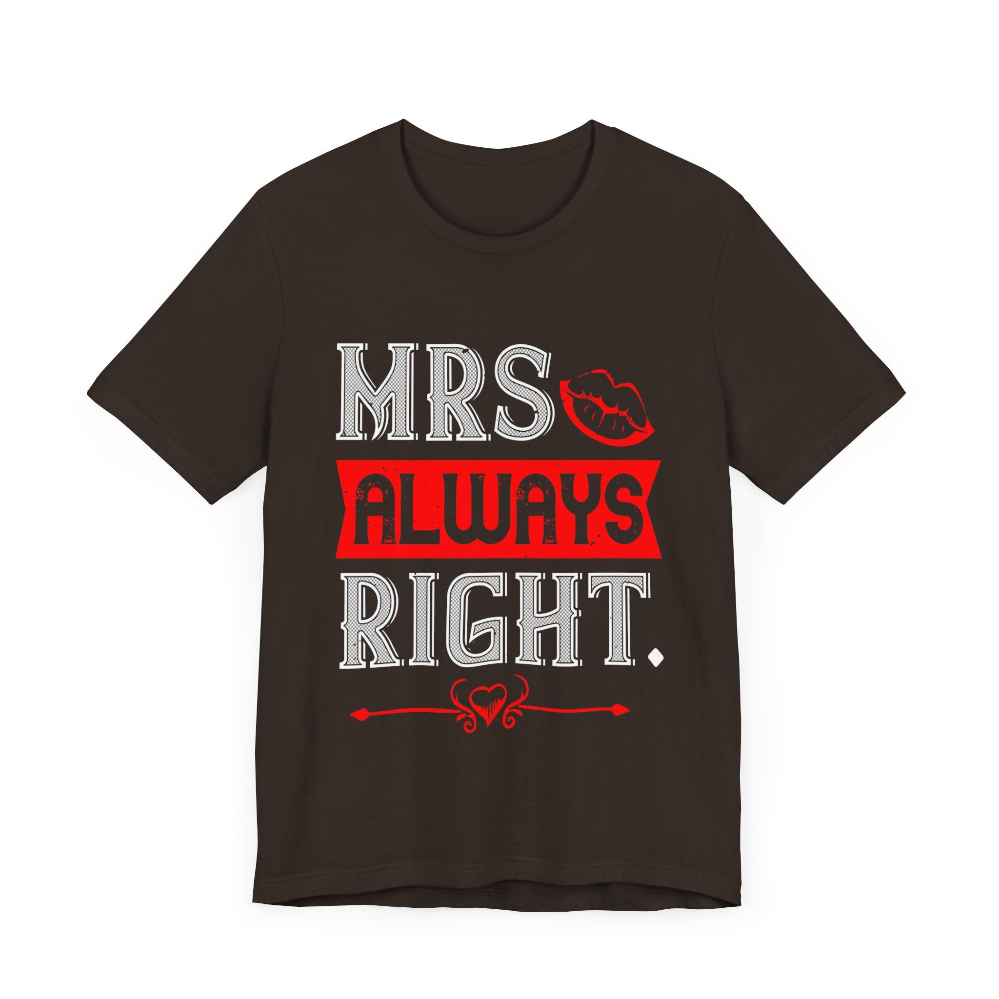 Mrs Always Right - Confident and Playful Statement Tee - Unisex Jersey Short Sleeve Tee