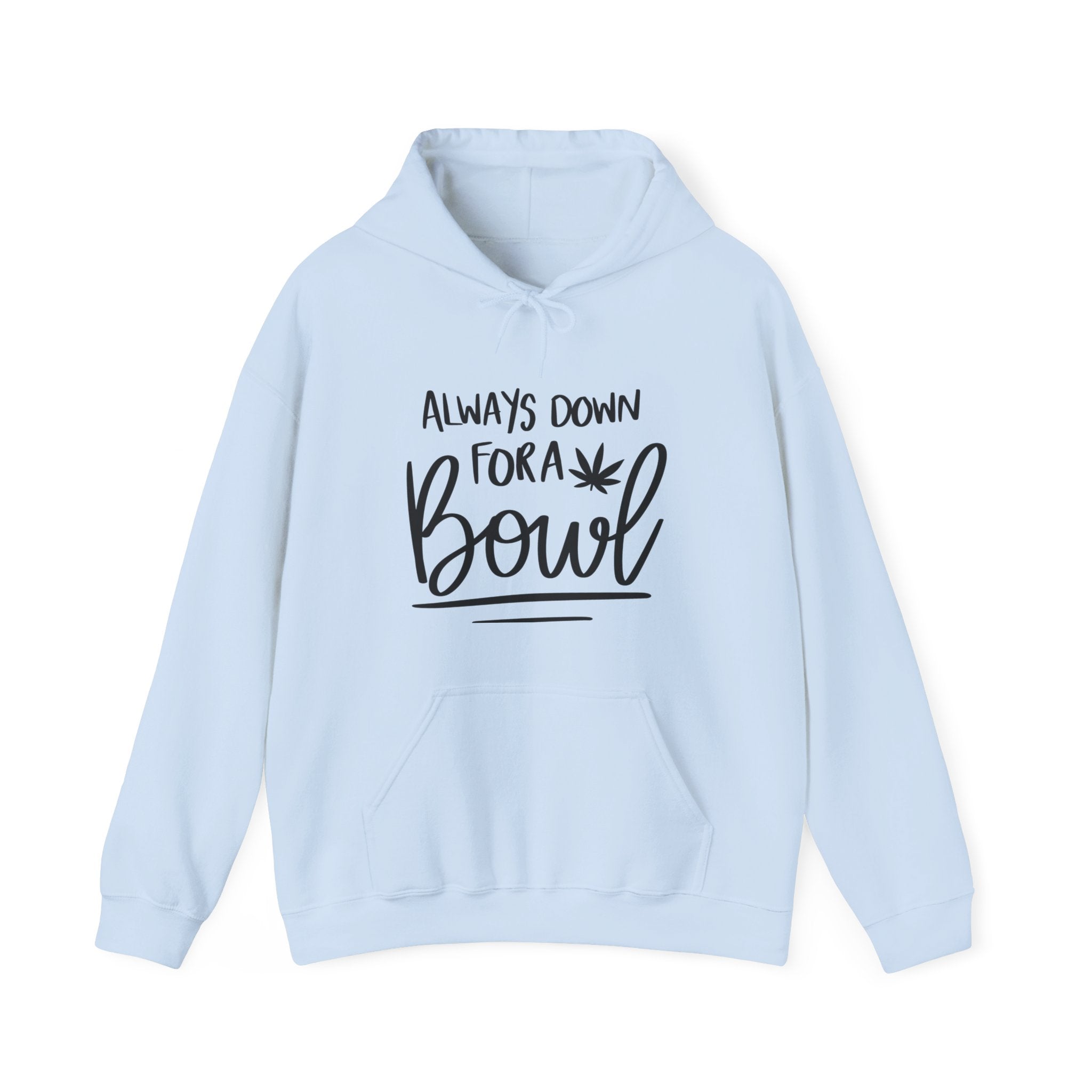 Cozy Up Hoodie: Always Down for a Bowl - Hooded Sweatshirt