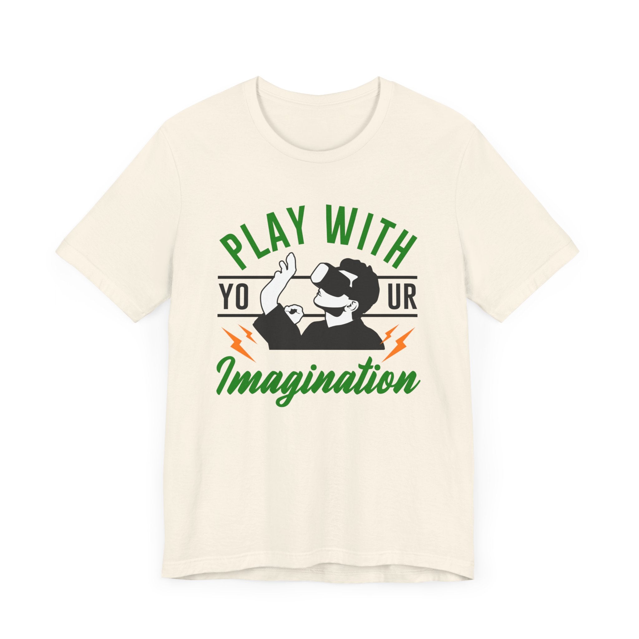 Play With Your Imagination T-shirt, Funny Tshirt, Positive Shirt, Unisex Shirt, Crewneck Shirt, Short Sleeve Tee, Gift for Him, Gift for Her