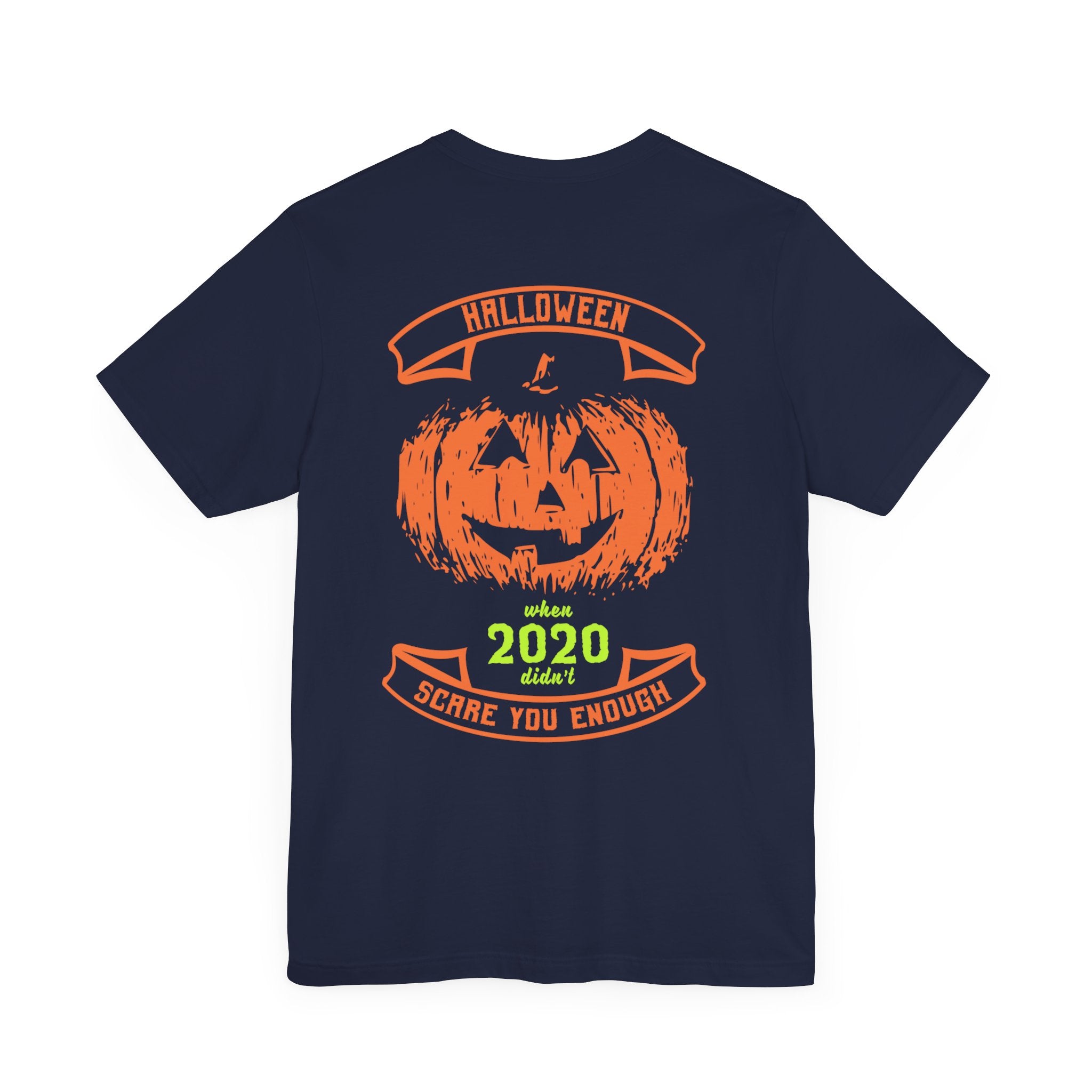 Halloween 2020 Didn't Scare Me Enough T-Shirt - Funny Tee