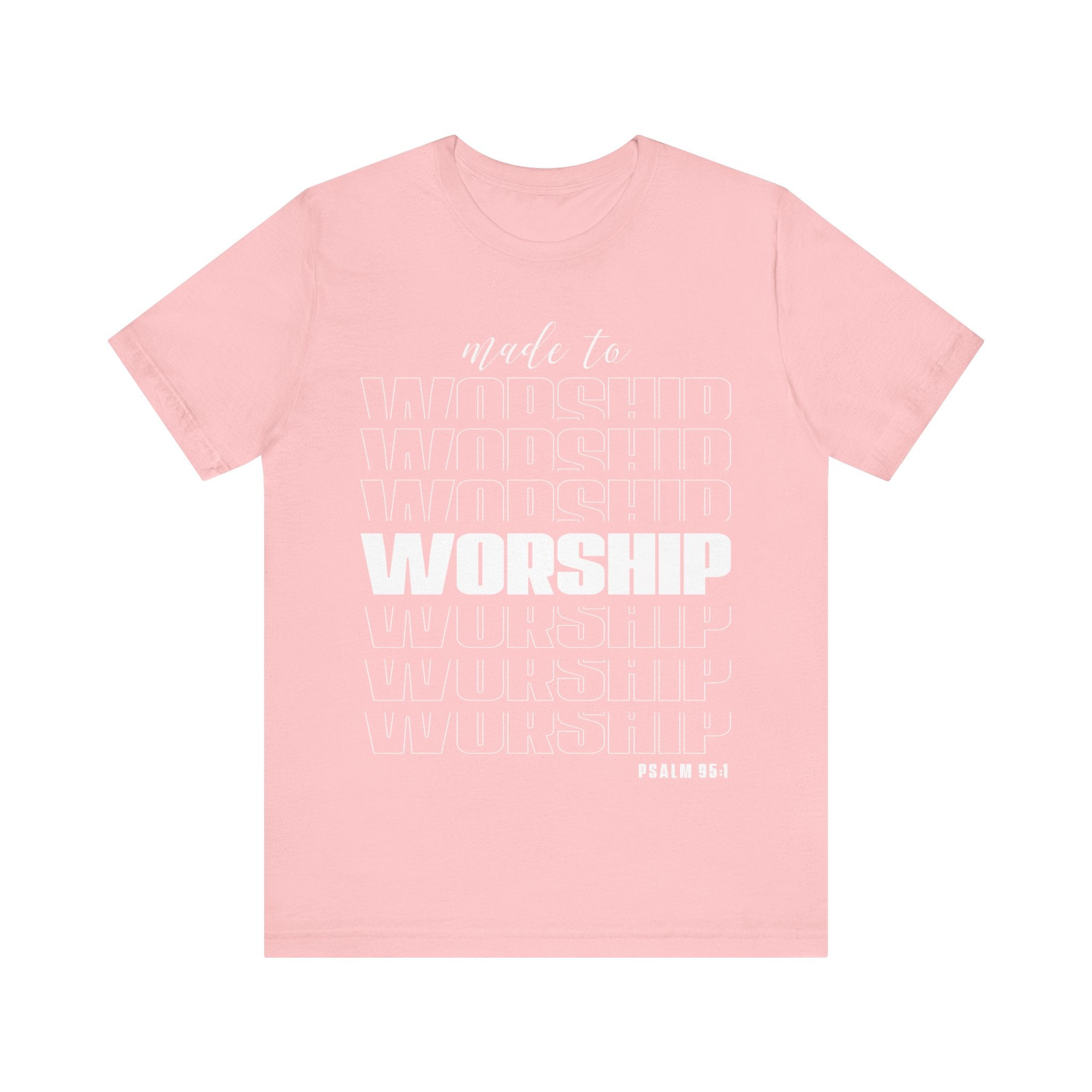 Made to Worship Inspirational T-Shirt