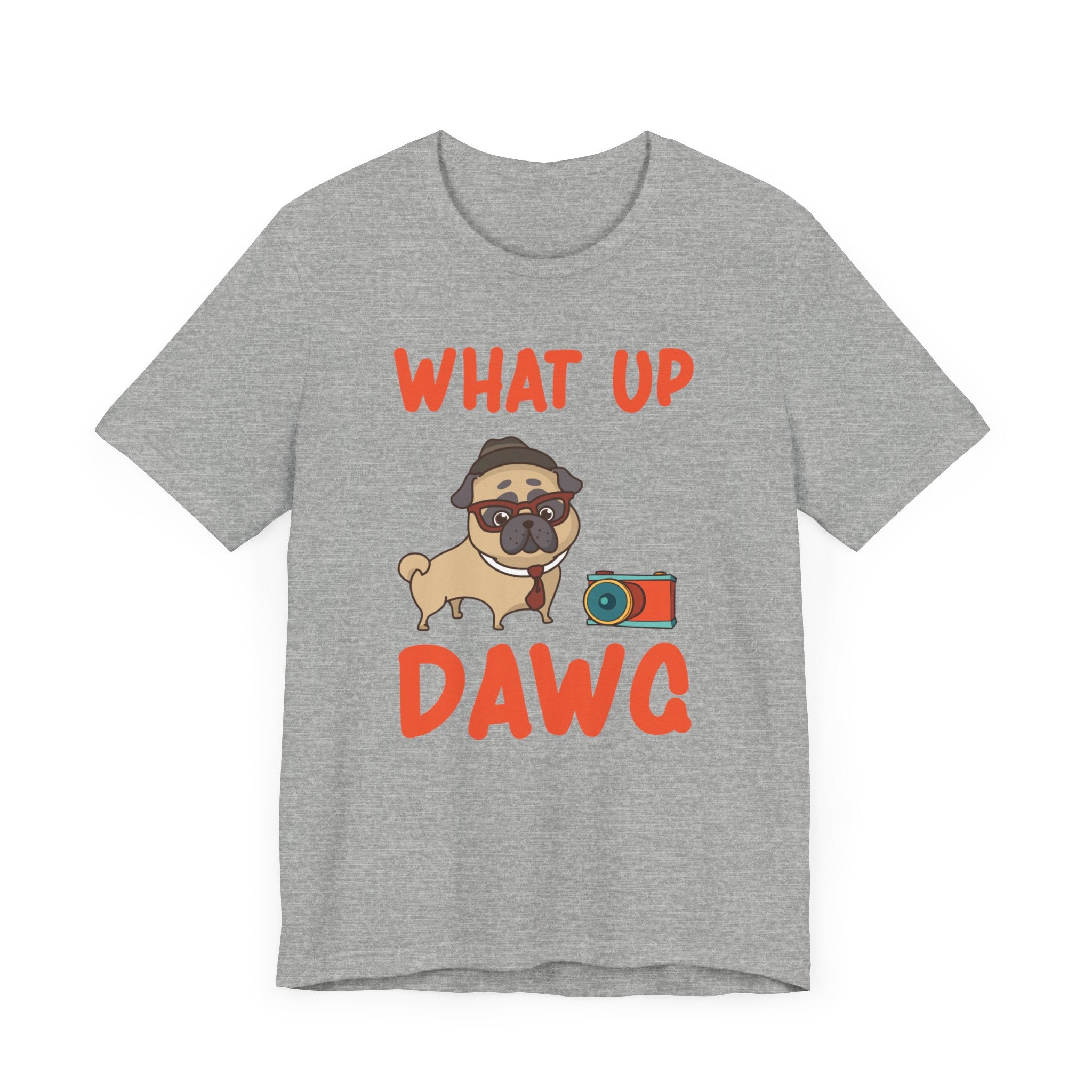 What Up Dawg T-shirt, Dog Lover Tshirt, Pet Lover Shirt, Unisex Shirt, Crewneck Shirt, Short Sleeve Tee, Gift for Him, Gift for Her