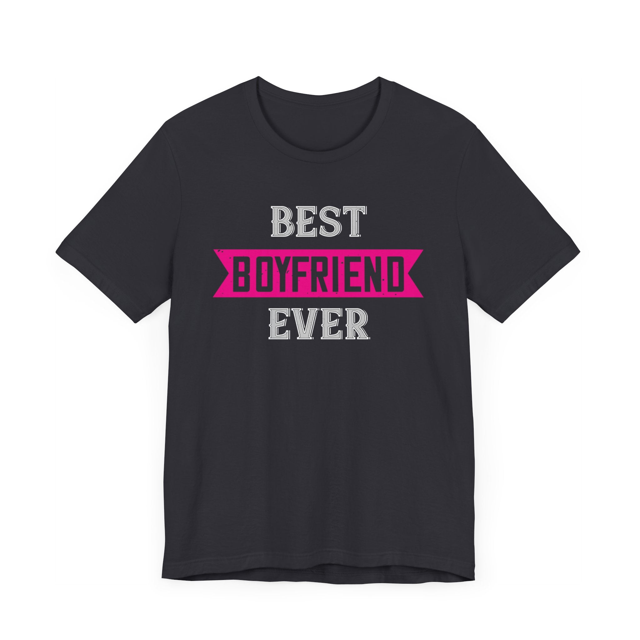 Best Boyfriend Ever - Heartfelt Gift for Your Special Someone | Unisex Jersey Short Sleeve Tee