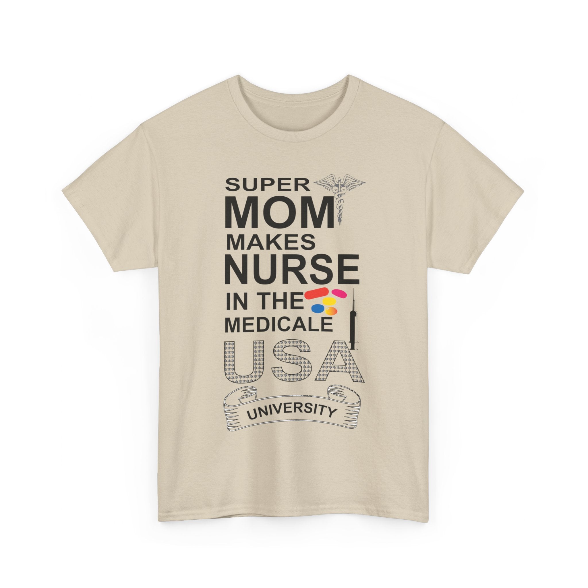 Super Mom: Raising Nurses in the Medicale USA' T-shirt | Proud Mom Tee