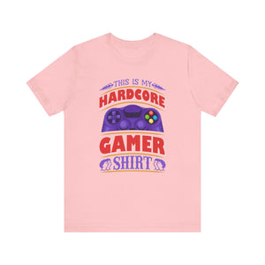 This Is my Hardcore Gamer T-shirt, Gamer Tshirt, Gameboy Shirt, Unisex Shirt, Crewneck Shirt, Short Sleeve Tee, Gift for Him, Gift for Her