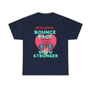 Resilience, Bounce Back, Grow Stronger, Motivational Shirt, Inspirational Tee, Empowering Apparel