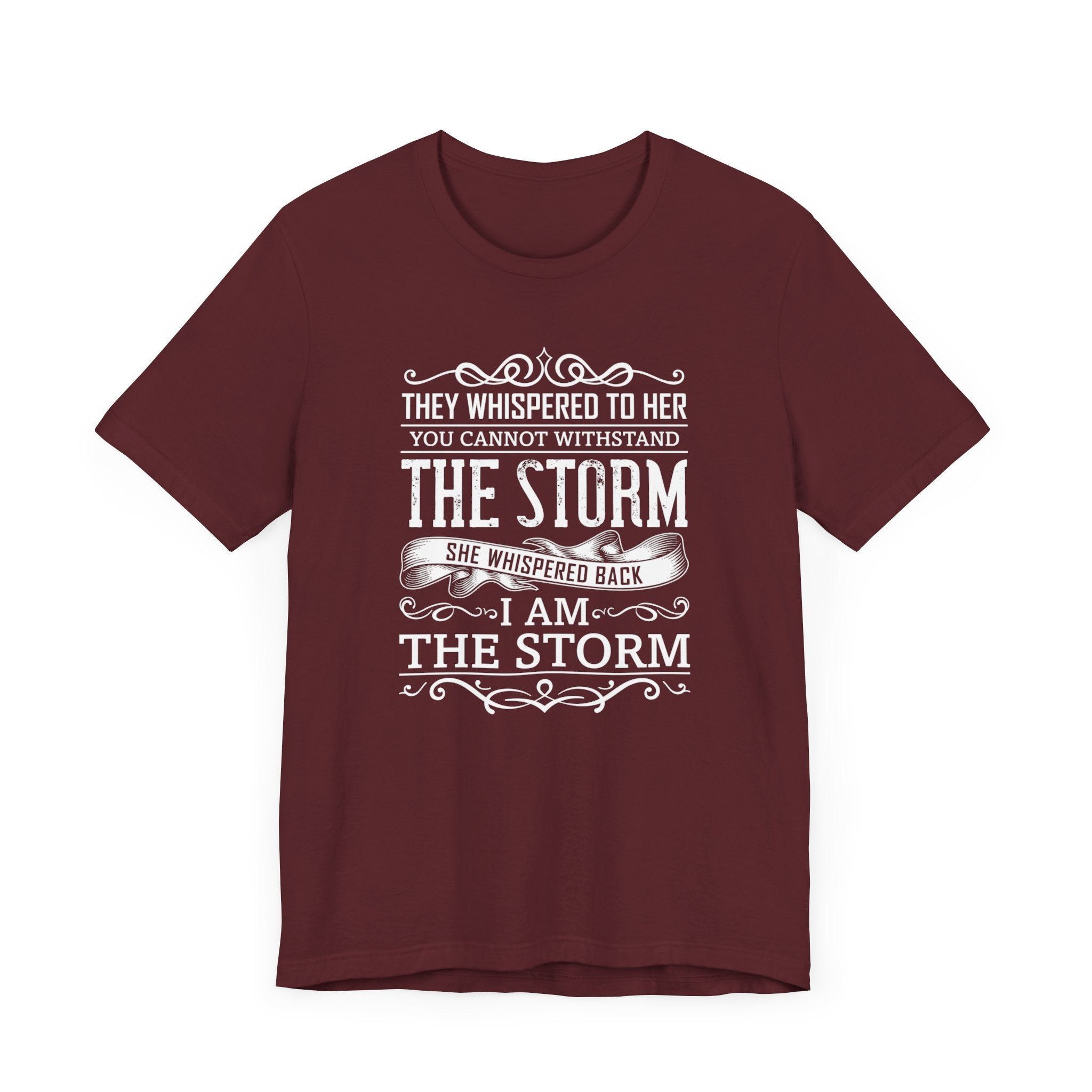 The Strom T-shirt, Motivational Tshirt, Inspirational Shirt, Positive Girl Unisex Shirt, Crewneck Shirt, Short Sleeve Tee, Gift for Her