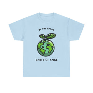 Spark that Ignites Change, Motivational Shirt, Inspirational Tee, Empowering Apparel, Be the Change.