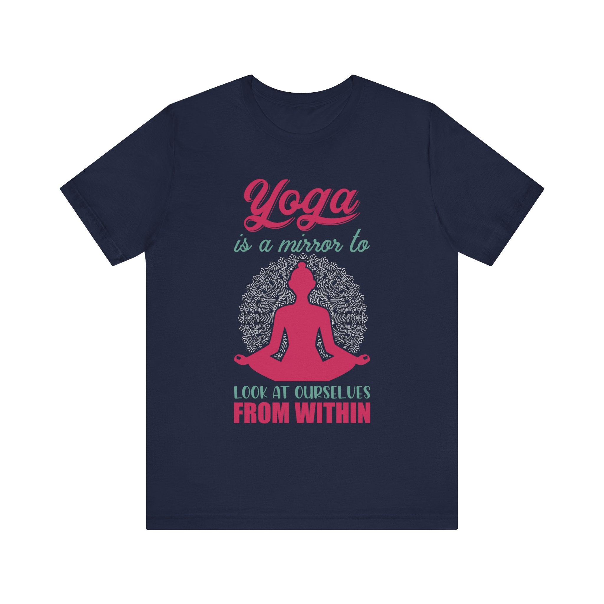 Yoga Is A Mirror T-shirt, Yoga Day Tshirt, Meditation Shirt, Yoga Unisex Shirt, Crewneck Shirt, Short Sleeve Tee, Gift for Him, Gift for Her