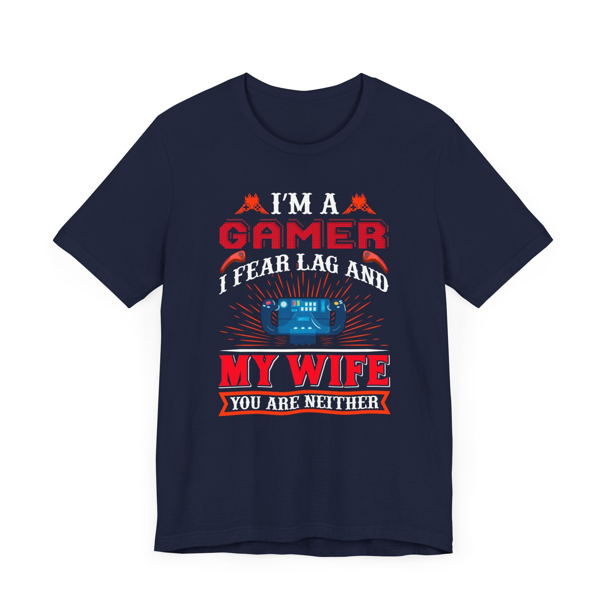 I'm A Gamer T-shirt, Gaming Tshirt, Wife Shirt, Gaming Shirt, Crewneck Shirt, Short Sleeve Tee, Gift for Him, Gift for Her