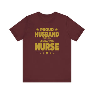 Proud Husband Of An Amazing Nurse T-shirt, Husband Tshirt, Gift for Him,