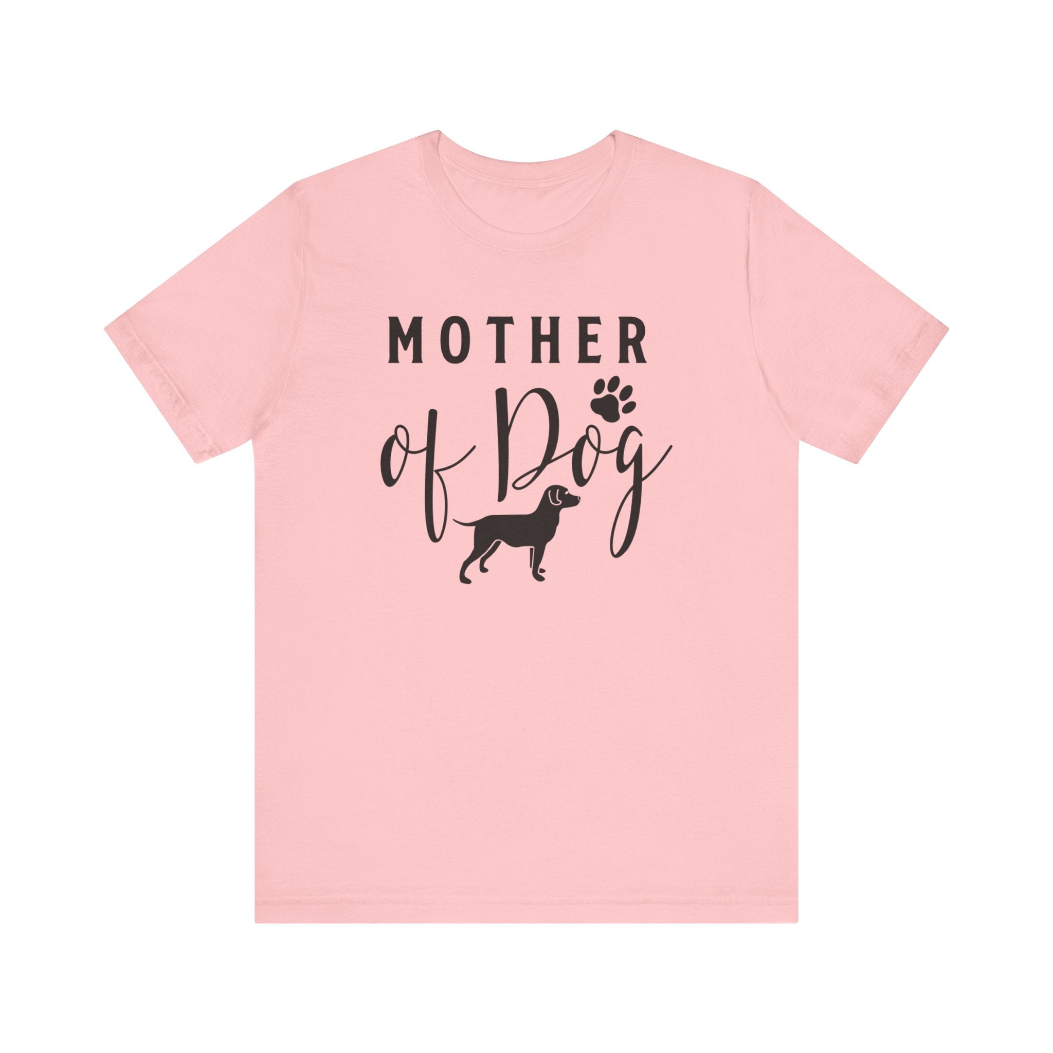 Mother Of Dog T-shirt, Dog Mom Tshirt, Dog Shirt, Dog Lover Unisex Shirt, Pet Crewneck Shirt, Short Sleeve Tee, Gift for Him, Gift for Her