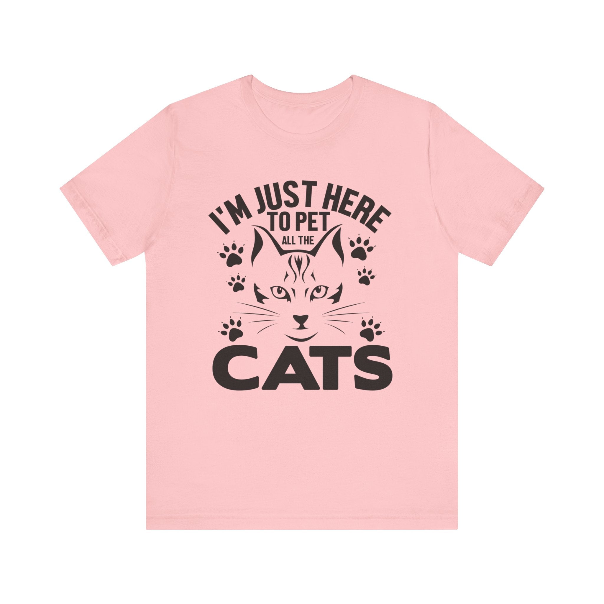 I'm Just Here To Pet All The Cats T-shirt, Cat Tshirt, Pet Shirt, Unisex Shirt, Crewneck Shirt, Short Sleeve Tee, Gift for Him, Gift for Her