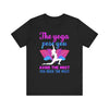 The Yoga Pose You T-shirt, Meditation Tshirt, Yoga Shirt, Unisex Shirt, Crewneck Shirt, Short Sleeve Tee, Gift for Him, Gift for Her