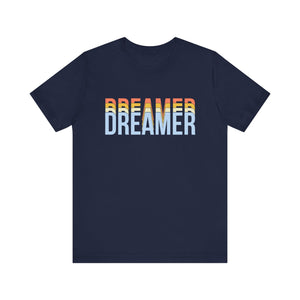 Dreamer T-shirt, Dream Tshirt, Inspirational Shirt, Unisex Shirt, Crewneck Shirt, Short Sleeve Tee, Gift for Him, Gift for Her