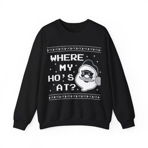 Funny Santa 'Where My Ho's At?' Sweatshirt - Festive Christmas Apparel