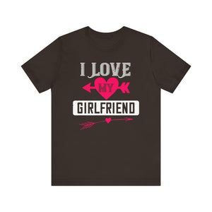 Devoted Boyfriend Tee - I Love My Girlfriend - Unisex Jersey Short Sleeve Tee