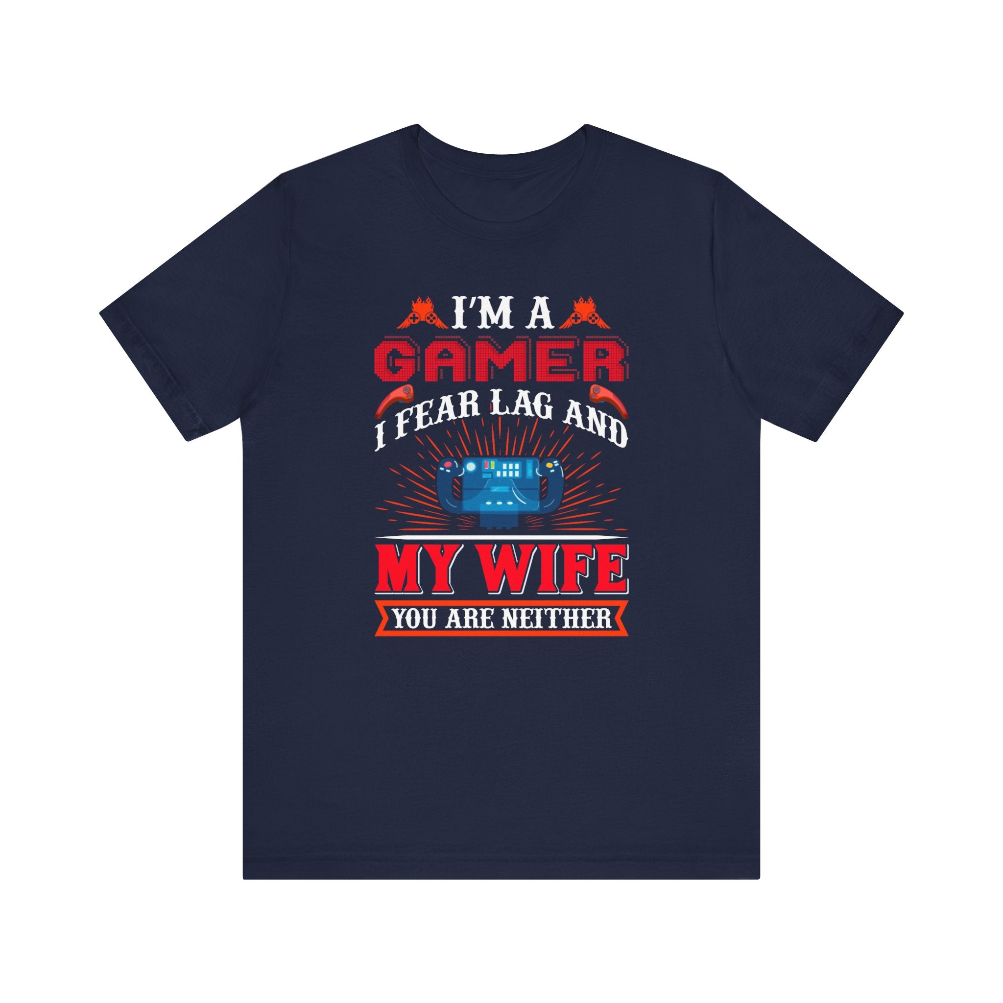 I'm A Gamer T-shirt, Gaming Tshirt, Wife Shirt, Gaming Shirt, Crewneck Shirt, Short Sleeve Tee, Gift for Him, Gift for Her