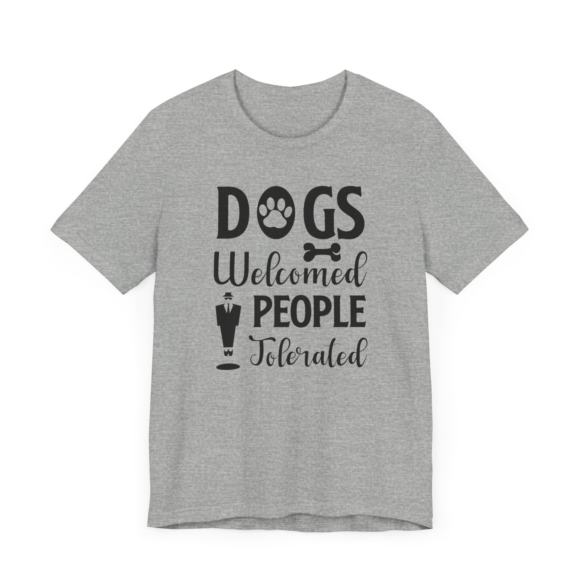 CDogs Welcomed People T-shirt, Dog Lover Tshirt, Dog Paw Shirt, Unisex Shirt, Crewneck Shirt, Short Sleeve Tee, Gift for Him, Gift for Her