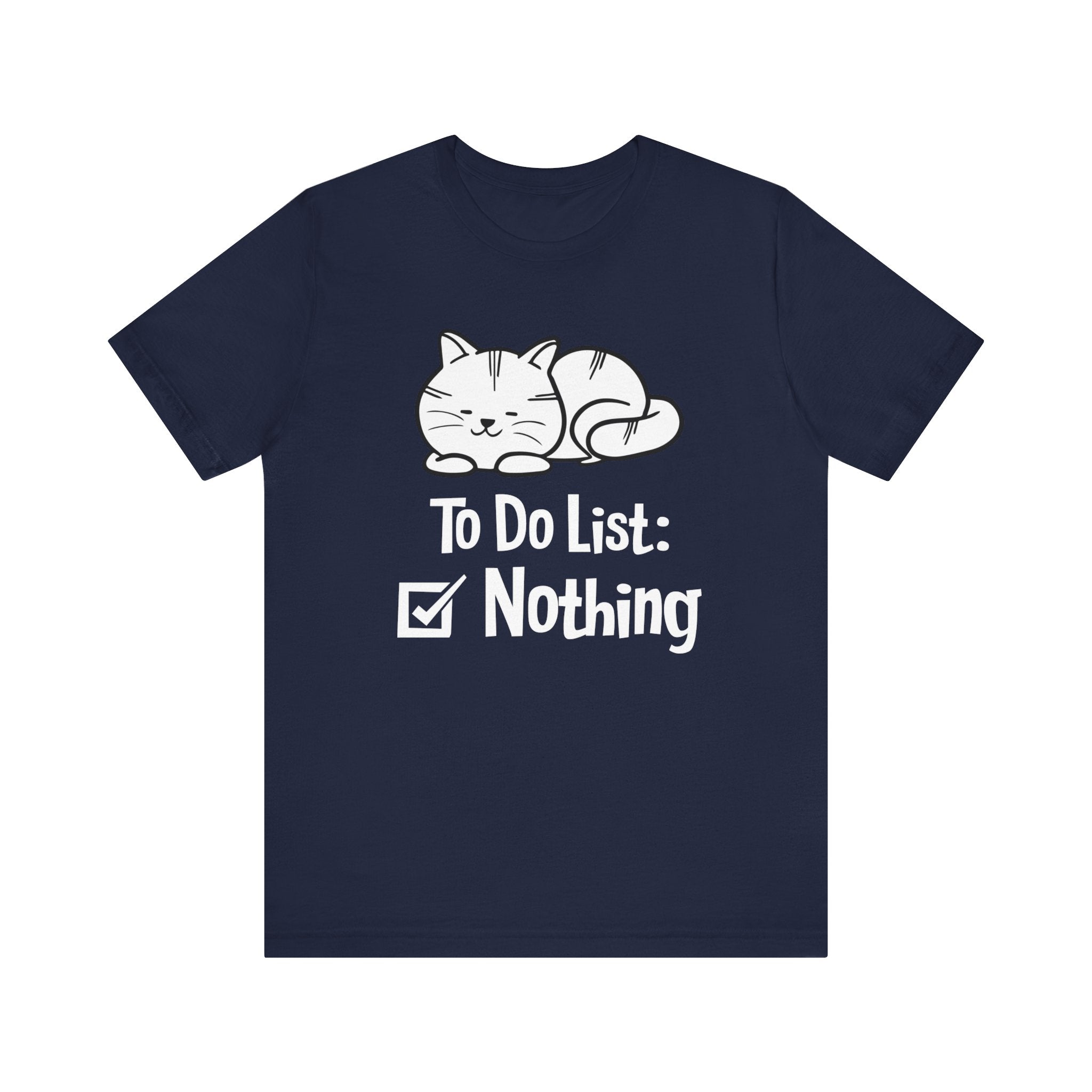 To Do List Nothing T-shirt, Cat Tshirt, Pet Shirt, Motivational Unisex Shirt, Crewneck Shirt, Short Sleeve Tee, Gift for Him, Gift for Her