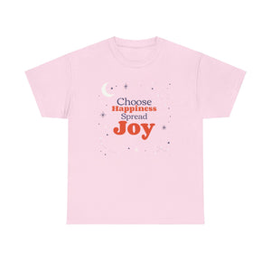 Choose Happiness, Spread Joy, Positive Tee, Inspirational Shirt, Motivational tee,  Happy Gifts For Her, Worship Shirt, Christian Gift