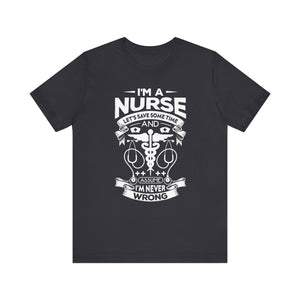 I'm A Nurse T-shirt, Nurse Proud Tshirt, Nurse Shirt, Doctor Shirt, Sayings Crewneck Shirt, Short Sleeve Tee, Gift for Him, Gift for Her