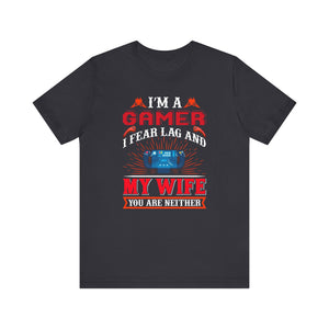 I'm A Gamer T-shirt, Gaming Tshirt, Wife Shirt, Gaming Shirt, Crewneck Shirt, Short Sleeve Tee, Gift for Him, Gift for Her