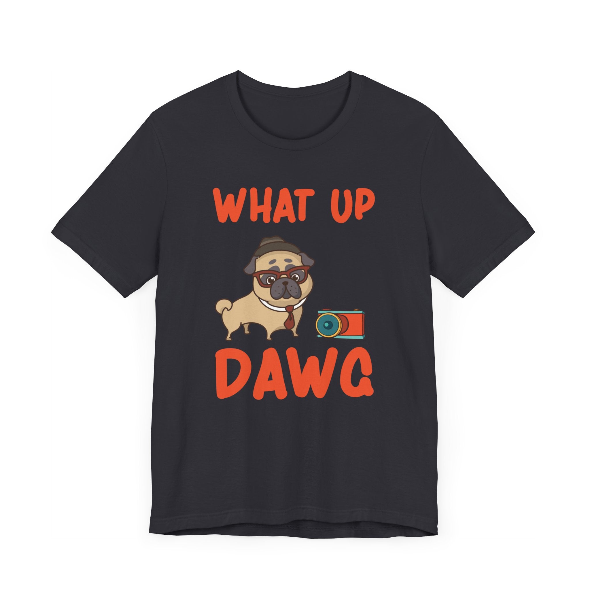 What Up Dawg T-shirt, Dog Lover Tshirt, Pet Lover Shirt, Unisex Shirt, Crewneck Shirt, Short Sleeve Tee, Gift for Him, Gift for Her