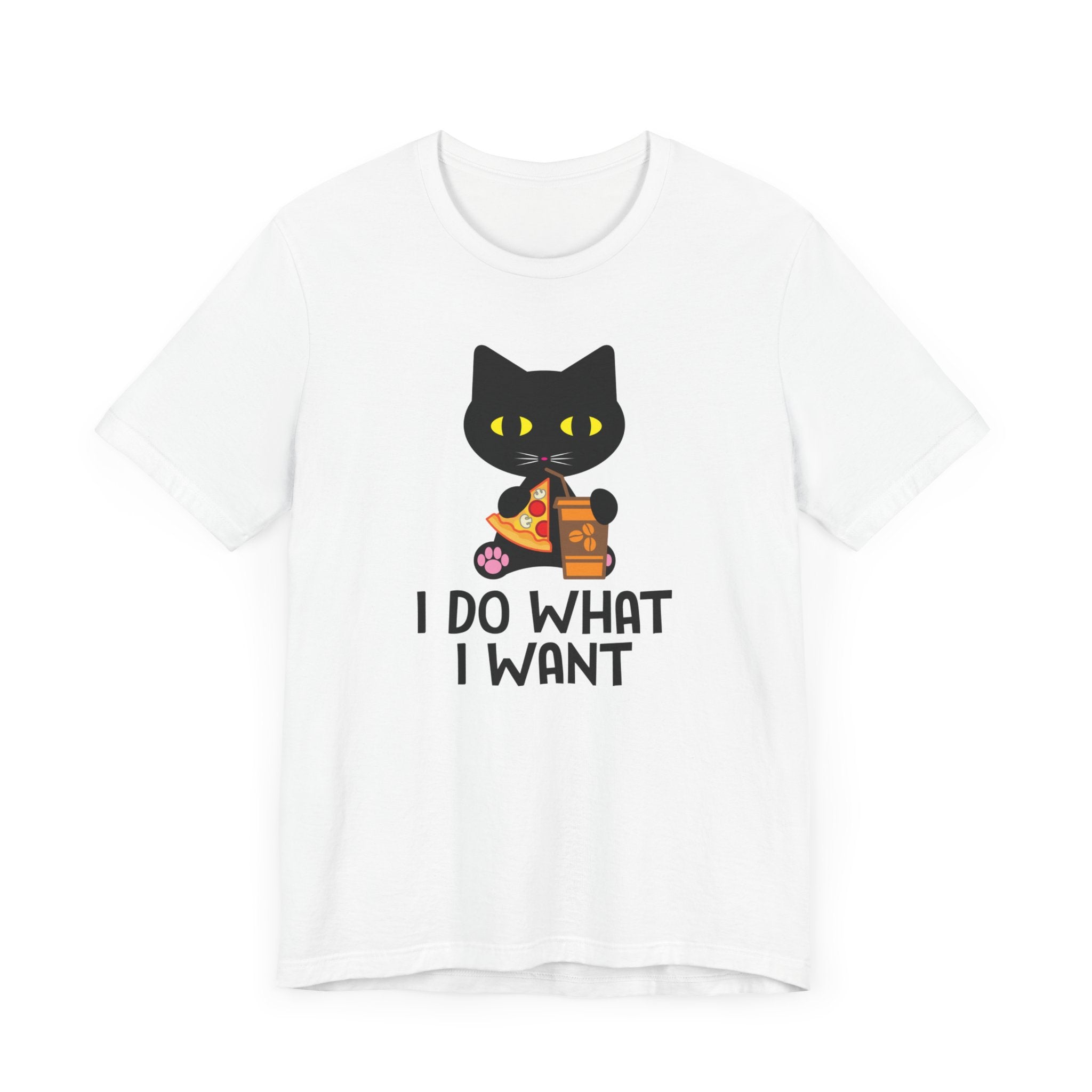 I Do What I Want T-shirt, Cat Lover Tshirt, Positive Shirt, Unisex Shirt, Crewneck Shirt, Short Sleeve Tee, Gift for Him, Gift for Her