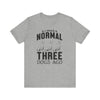 I Was Normal Three Dogs Ago T-shirt, Dog Tshirt, Animal Shirt, Unisex Shirt, Crewneck Shirt, Short Sleeve Tee, Gift for Him, Gift for Her