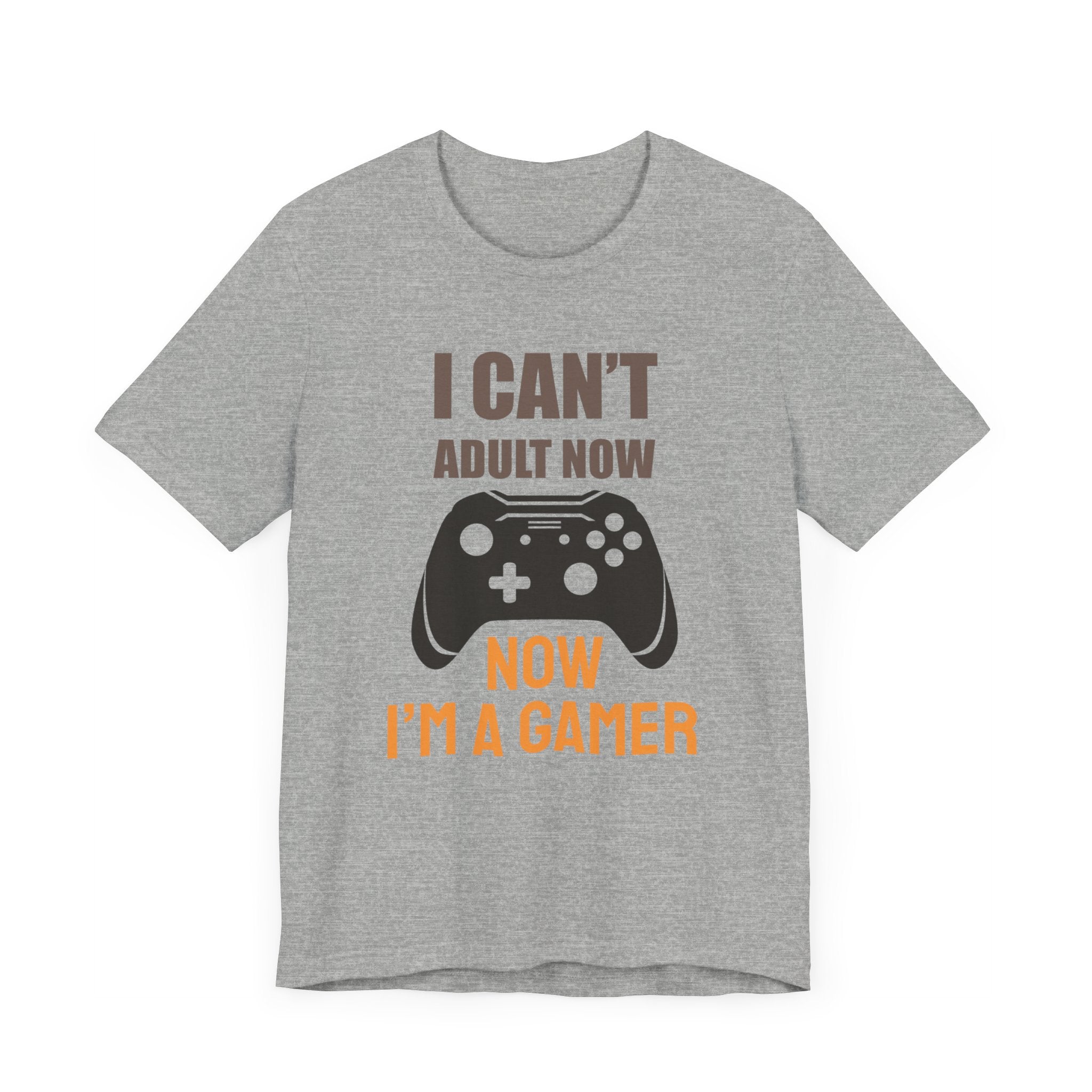 I Can't Adult Now I'm A Gamer T-shirt, Gamer Tshirt, Gameboy Shirt, Game Lover Unisex Shirt, Crewneck Shirt, Short Sleeve Tee, Gift for Him