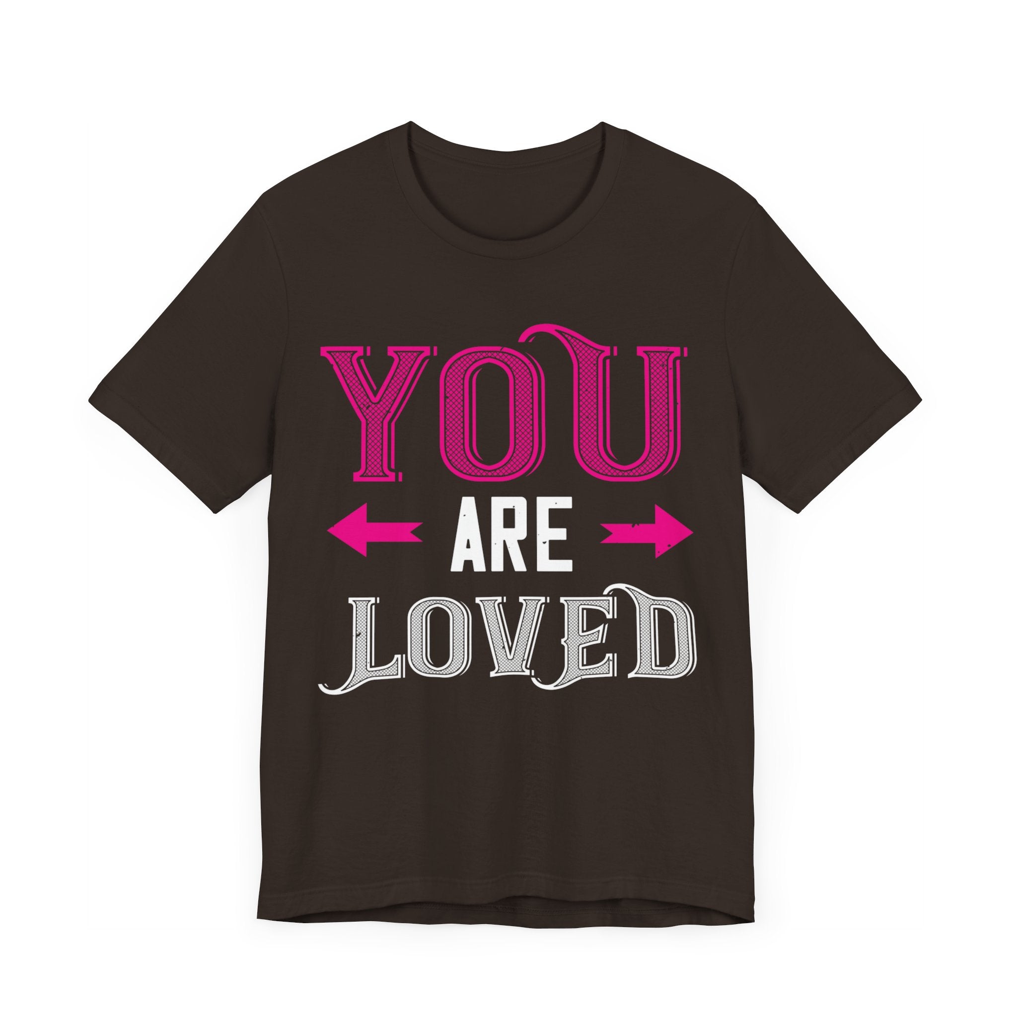 You Are Loved Tee | Share Positive Vibes! | Unisex Jersey Short Sleeve Tee